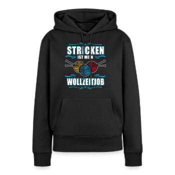 Stricken ist Mein "V"ollzeitjob - Frauen Premium Bio Hoodie - Schwarz - Vorne - Julia (174cm)
