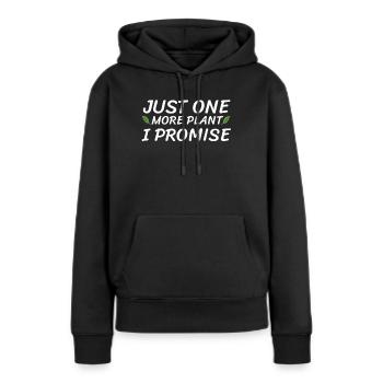 Nur noch eine Pflanze verspreche ich GärtnerGarten - Frauen Premium Bio Hoodie - Schwarz - Vorne - Julia (174cm)