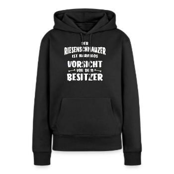 Riesenschnauzer lustiger Spruch - Vorsicht - Frauen Premium Bio Hoodie - Schwarz - Vorne - Julia (174cm)