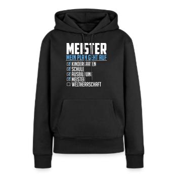 Meister Geschenk Weltherrschaft Plan geht auf - Frauen Premium Bio Hoodie - Schwarz - Vorne - Julia (174cm)