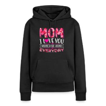 Mom i love you more and more evryday - Sweat à capuche Premium bio Femme - noir - Devant - Julia (174cm)
