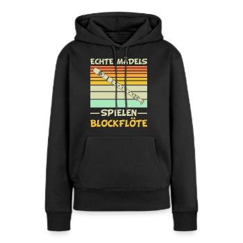Blockflöte | Echte Mädels spielen Blockflöte - Frauen Premium Bio Hoodie - Schwarz - Vorne - Julia (174cm)