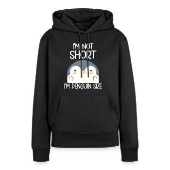 I'm Not Short I'm Penguin Size - Frauen Premium Bio Hoodie - Schwarz - Vorne - Julia (174cm)