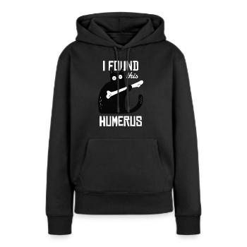 J’ai trouvé cet humérus - Sweat à capuche Premium bio Femme - noir - Devant - Julia (174cm)