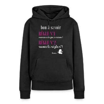 Cadeau maman humour maman a toujours raison drôle - Sweat à capuche Premium bio Femme - noir - Devant - Julia (174cm)