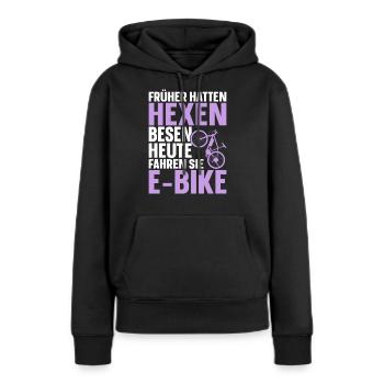 Früher Hatten Hexen Besen Heute Fahren Sie E-Bike - Frauen Premium Bio Hoodie - Schwarz - Vorne - Julia (174cm)