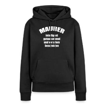 Maurer Maurermeister witzge Sprüche witzige Spruch - Frauen Premium Bio Hoodie - Schwarz - Vorne - Julia (174cm)