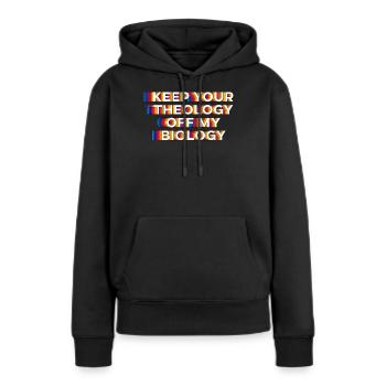 Halte deine Theologie von meiner Biologie fern - Frauen Premium Bio Hoodie - Schwarz - Vorne - Julia (174cm)
