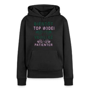 Tshirt femme Bientôt Top model veuillez patienter - Sweat à capuche Premium bio Femme - noir - Devant - Julia (174cm)