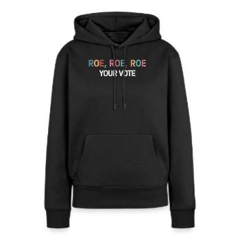 Roe Your Vote Pro-Choice Womens Feminist - Frauen Premium Bio Hoodie - Schwarz - Vorne - Julia (174cm)