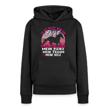 Es Ist Nicht Nur Ein Pferd - Pferde Spruch - Frauen Premium Bio Hoodie - Schwarz - Vorne - Julia (174cm)