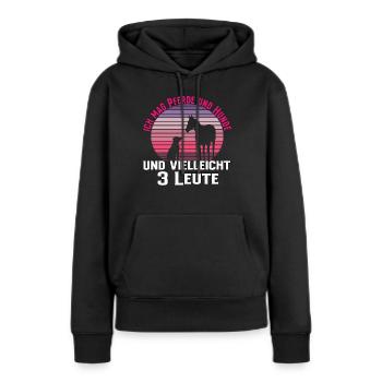 Ich Mag Pferde Und Hunde Und Vielleicht 3 Leute - Frauen Premium Bio Hoodie - Schwarz - Vorne - Julia (174cm)