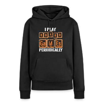 I Play BOARD Games Periodically Funny T-Shirt - Frauen Premium Bio Hoodie - Schwarz - Vorne - Julia (174cm)