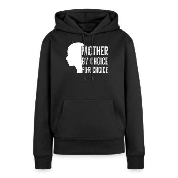 Mère par choix Pour choix Pro Choix Féministe - Sweat à capuche Premium bio Femme - noir - Devant - Julia (174cm)