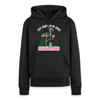 Flamingo Party Mädelsabend Spruch Geschenk - Frauen Premium Bio Hoodie - Schwarz - Vorne - Julia (174cm)