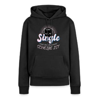Single weil die Auswahl scheiße ist Katze Spruch - Frauen Premium Bio Hoodie - Schwarz - Vorne - Julia (174cm)