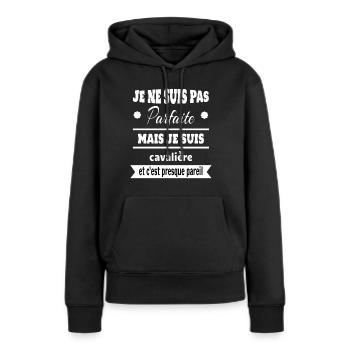 Cadeau pas parfaite mais cavalière cheval - Sweat à capuche Premium bio Femme - noir - Devant - Julia (174cm)