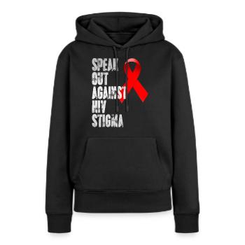 Speak out against HIV Stigma , Weltaidstag - Frauen Premium Bio Hoodie - Schwarz - Vorne - Julia (174cm)