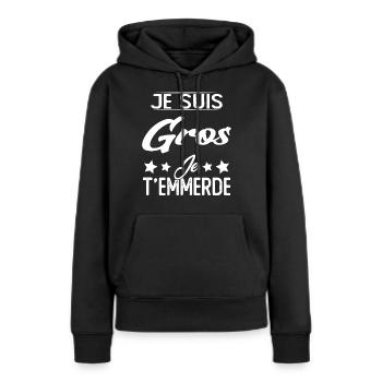 Je suis gros et je t'emmerde - Sweat à capuche Premium bio Femme - noir - Devant - Julia (174cm)