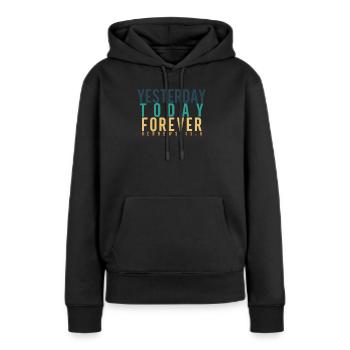 The Same Yesterday, Today and Forever - Women’s Premium Organic Hoodie - black - Front - Julia (174cm)
