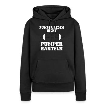 Pumper reden nicht Pumper hanteln Geschenk - Frauen Premium Bio Hoodie - Schwarz - Vorne - Julia (174cm)