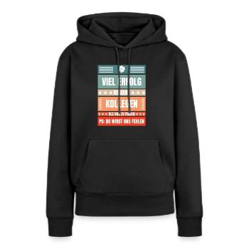 Lustiges Geschenk Abschied Arbeitskollegen - Frauen Premium Bio Hoodie - Schwarz - Vorne - Julia (174cm)