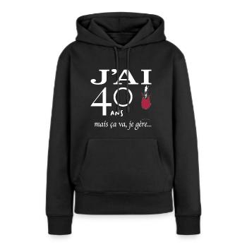 J'ai 40 ans mais ça va je gère - Sweat à capuche Premium bio Femme - noir - Devant - Julia (174cm)