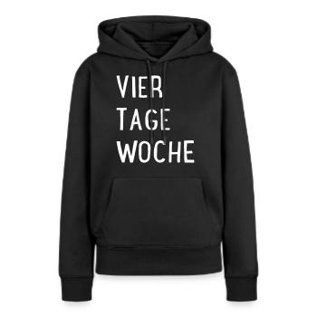 Vier Tage Woche - Frauen Premium Bio Hoodie - Schwarz - Vorne - Julia (174cm)