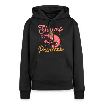 Shrimp Princess Shrimp Lover Seafood - Frauen Premium Bio Hoodie - Schwarz - Vorne - Julia (174cm)