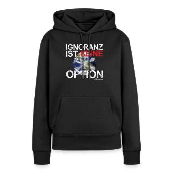 Fridays for Future - Ignoranz ist keine Option - Frauen Premium Bio Hoodie - Schwarz - Vorne - Julia (174cm)