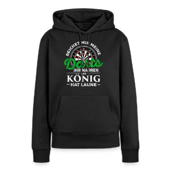 Reichet Mir Darts Ihr Narren Koenig Hat Laune - Frauen Premium Bio Hoodie - Schwarz - Vorne - Julia (174cm)