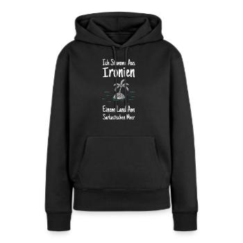 Ich komme aus Ironien ironische Ironie - Frauen Premium Bio Hoodie - Schwarz - Vorne - Julia (174cm)