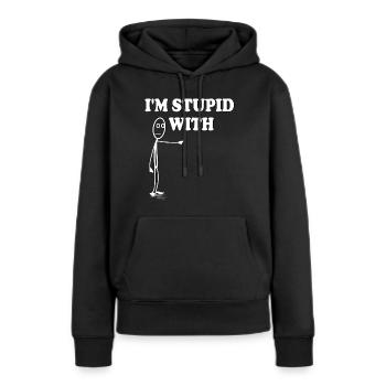 Je suis stupide avec - Sweat à capuche Premium bio Femme - noir - Devant - Julia (174cm)