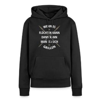 WENN ES FLÜCHTEN KANN KANN MAN ES AUCH GRILLEN - Frauen Premium Bio Hoodie - Schwarz - Vorne - Julia (174cm)
