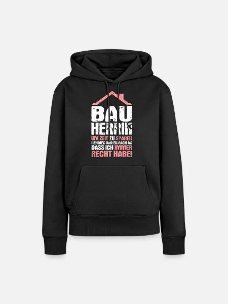 Bauherrin Hausbau Partnerlook Richtfest Geschenk - Frauen Premium Bio Hoodie - Schwarz