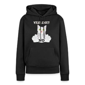Noe Einfach Noe Böse Katze für Katzen Mami Cat Mom - Frauen Premium Bio Hoodie - Schwarz - Vorne - Julia (174cm)