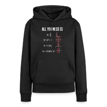 ALL YOU NEED IS LOVE MATHE MATHEMATIK LEHRER PROF - Frauen Premium Bio Hoodie - Schwarz - Vorne - Julia (174cm)