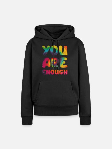 You are enough - Frauen Premium Bio Hoodie - Schwarz