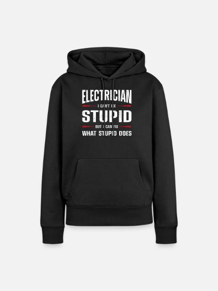 Electrician Electrician I Can'T - Frauen Premium Bio Hoodie - Schwarz