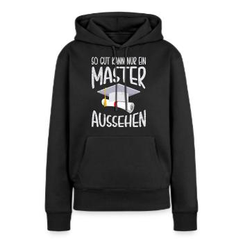 Nur ein Master kann so gut aussehen Master - Frauen Premium Bio Hoodie - Schwarz - Vorne - Julia (174cm)
