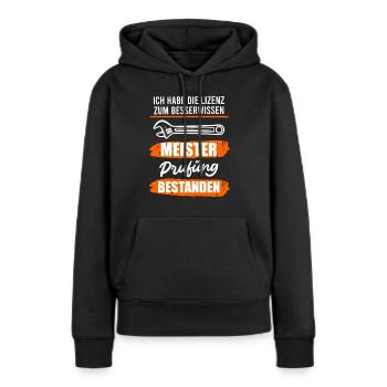 Lizenz zum Besserwissen Meisterprüfung - Frauen Premium Bio Hoodie - Schwarz - Vorne - Julia (174cm)