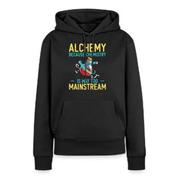 Alchemie, weil Chemie viel zu Mainstream ist - Frauen Premium Bio Hoodie - Schwarz - Vorne - Julia (174cm)