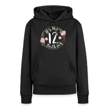 Es ist mein 12. Geburtstag Tween 12 Jahre alt für Mädchen - Frauen Premium Bio Hoodie - Schwarz - Vorne - Julia (174cm)