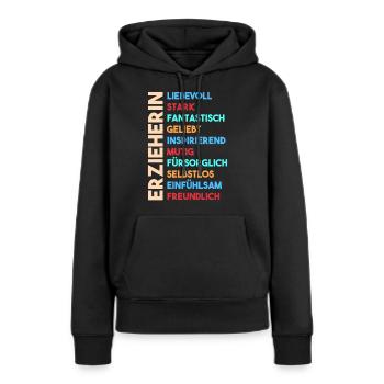 Kindergärtnerin Erzieherin - Frauen Premium Bio Hoodie - Schwarz - Vorne - Julia (174cm)