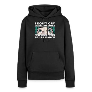 Ich weine, wenn ich nicht kann Salsa-Tanz Mädchen - Frauen Premium Bio Hoodie - Schwarz - Vorne - Julia (174cm)