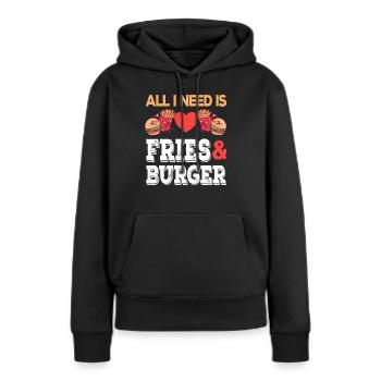 All I need is Fries & Burger Junk Food Pommes - Frauen Premium Bio Hoodie - Schwarz - Vorne - Julia (174cm)