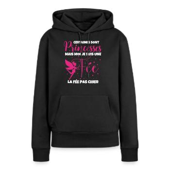 Certaines Sont Princesses Mais Moi Je Suis Une - Sweat à capuche Premium bio Femme - noir - Devant - Julia (174cm)