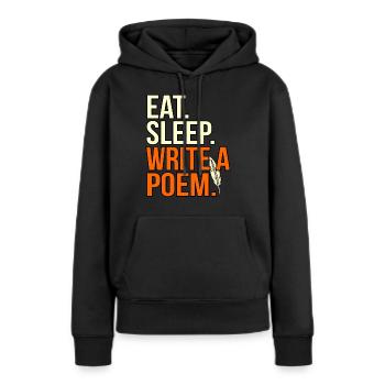 Eat Sleep Writing Poem Poète - Sweat à capuche Premium bio Femme - noir - Devant - Julia (174cm)