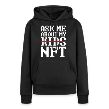 Crypto Non Fungible Token Aks Me About My NFT - Frauen Premium Bio Hoodie - Schwarz - Vorne - Julia (174cm)