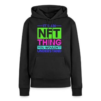 Crypto Art Non Fungible Token It's An NFT Thing - Frauen Premium Bio Hoodie - Schwarz - Vorne - Julia (174cm)